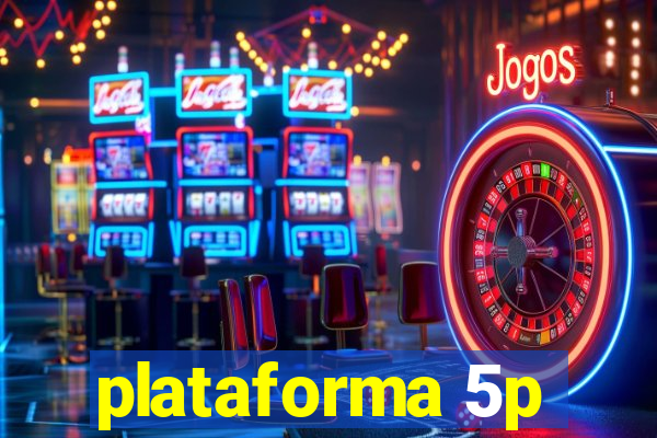 plataforma 5p